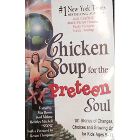 Pre-Owned Chicken Soup for the Preteen Soul - 101 Stories of Changes, Choices (Paperback) 1558748008 9781558748002