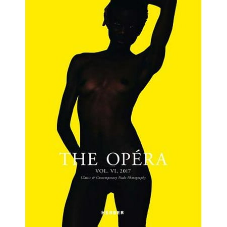 The Opra: Volume VI : Magazine for Classic & Contemporary Nude
