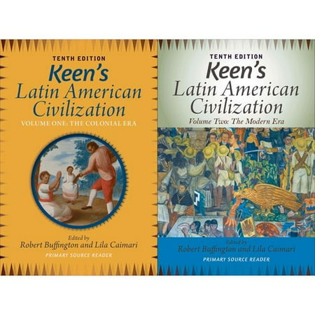 Keen's Latin American Civilization: A Primary Source Reader
