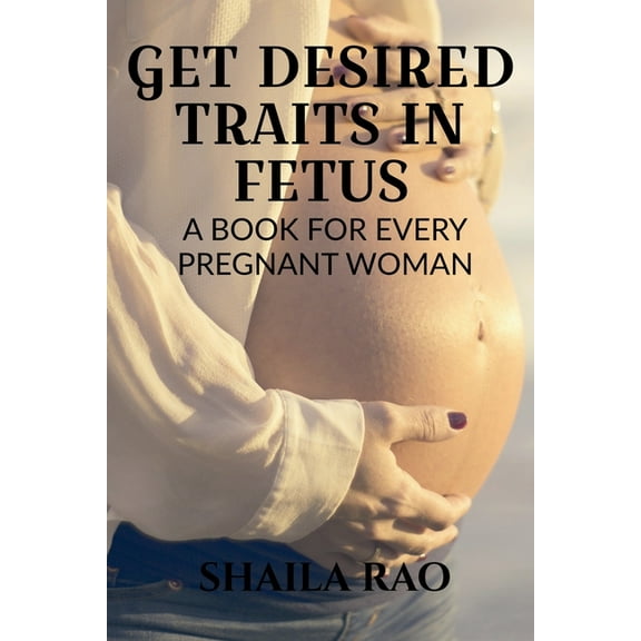 Get Desired Traits in Fetus, (Paperback)