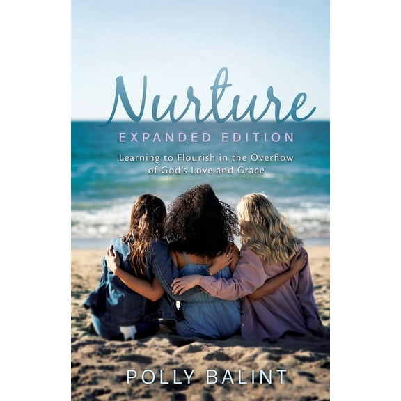 Nurture: Women Encouraging Women, We Were Made For This, (Paperback)