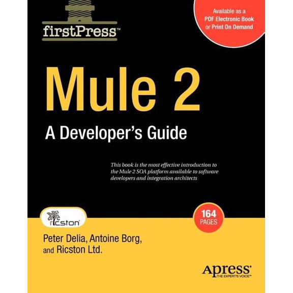 FirstPress Mule 2: A Developer's Guide, (Paperback)