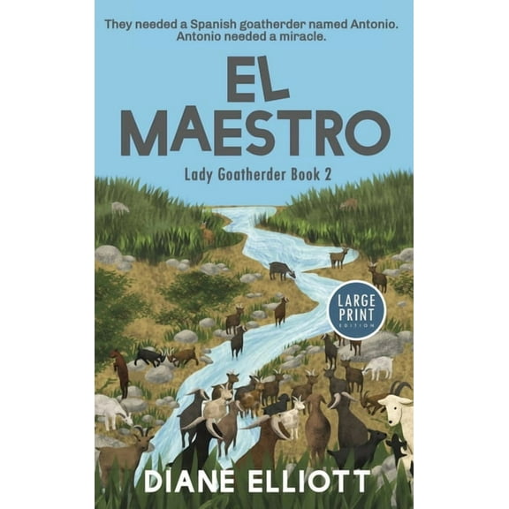 Lady Goatherder El Maestro - Large Print: Lady Goatherder 2, Book 2, (Hardcover)