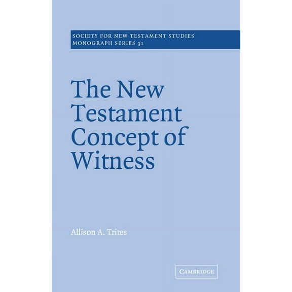 Society for New Testament Studies Monogr The New Testament Concept of Witness, Book 31, (Paperback)
