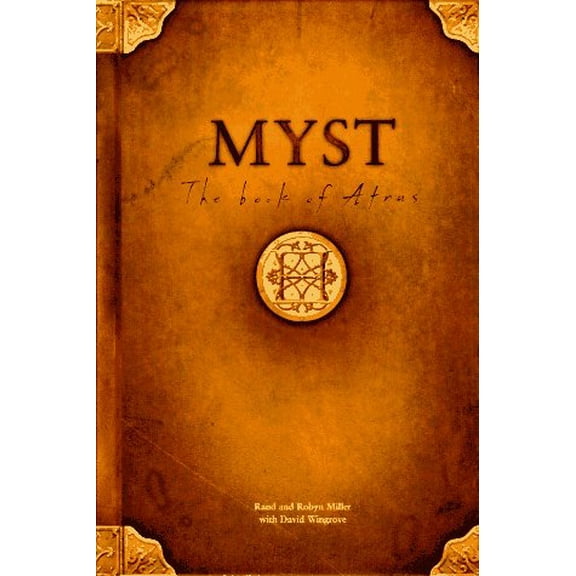 The Myst : Book of Atrus (Hardcover) 9780786861590