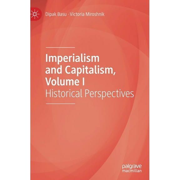 Imperialism and Capitalism, Volume I: Historical Perspectives, (Hardcover)