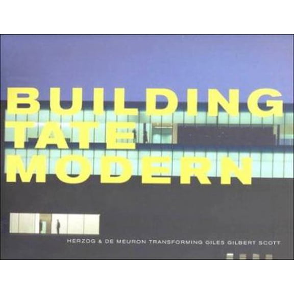 Pre-Owned Building Tate Modern: Herzog & De Meuron (Paperback) 1854372920 9781854372925