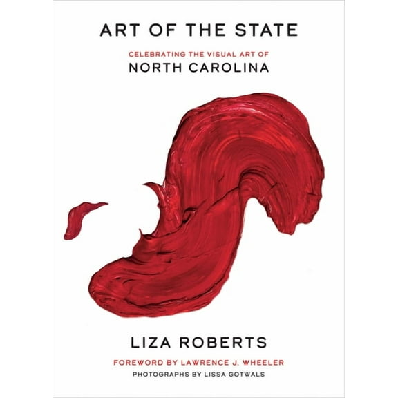 Art of the State: Celebrating the Visual Art of North Carolina, (Hardcover)