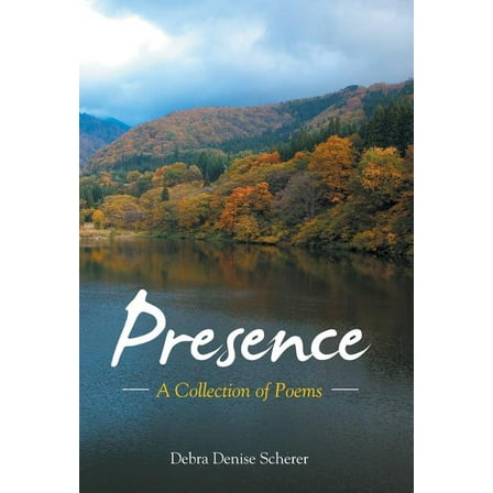 Presence: A Collection of Poems (Hardcover)
