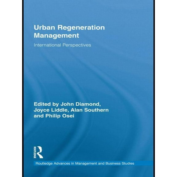 Routledge Advances in Management and Bus Urban Regeneration Management: International Perspectives, (Paperback)