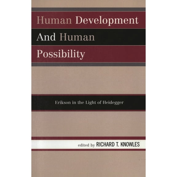 Human Development and Human Possibility: Erikson in the Light of Heidegger, (Paperback)