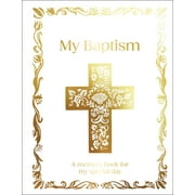 My Baptism: Hardcover Baptism Gift with Journal Pages, Prayers & Photo Pages, (Hardcover)