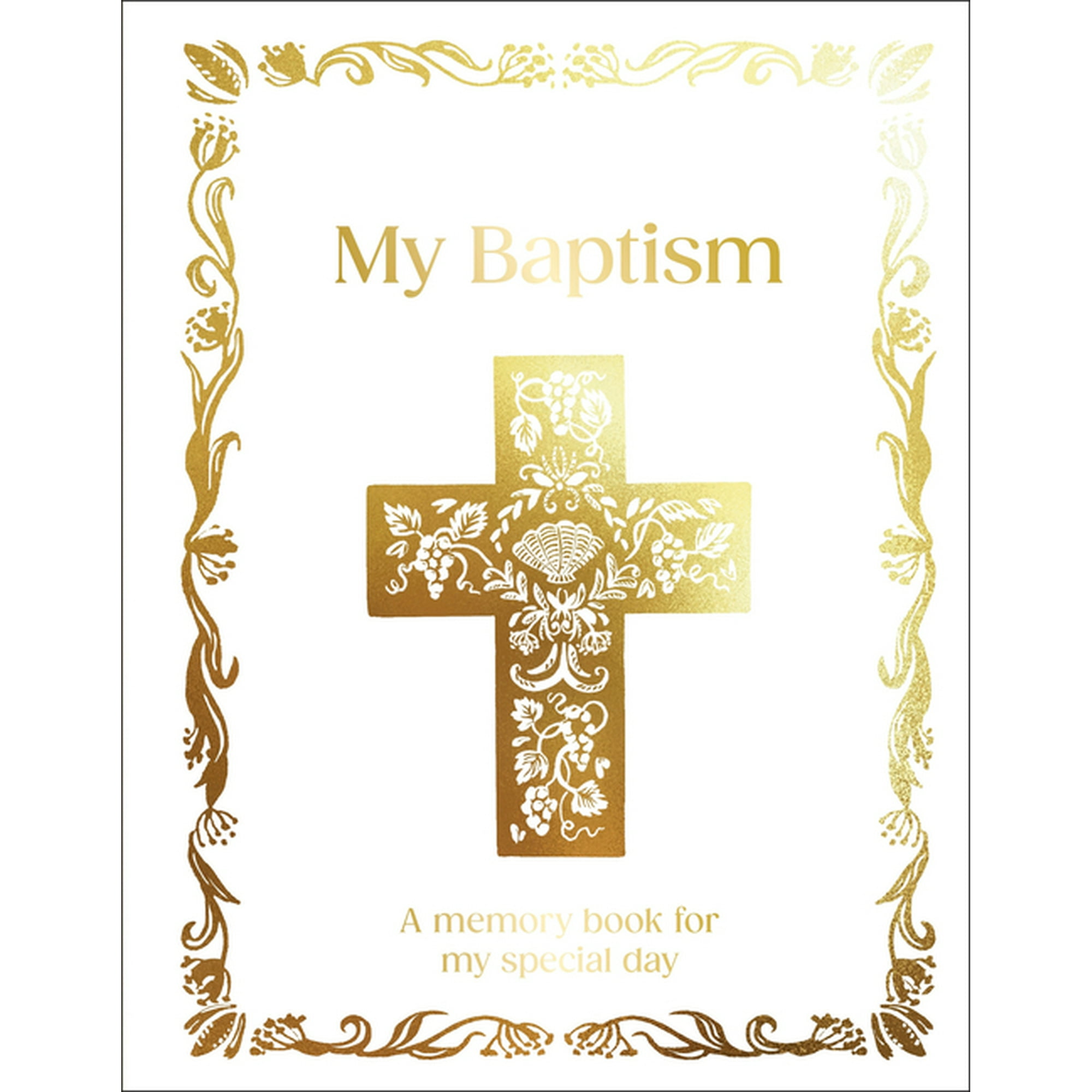 My Baptism: Hardcover Baptism Gift with Journal Pages, Prayers & Photo Pages, (Hardcover)