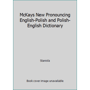 McKays New Pronouncing English-Polish and Polish-English Dictionary [Hardcover - Used]
