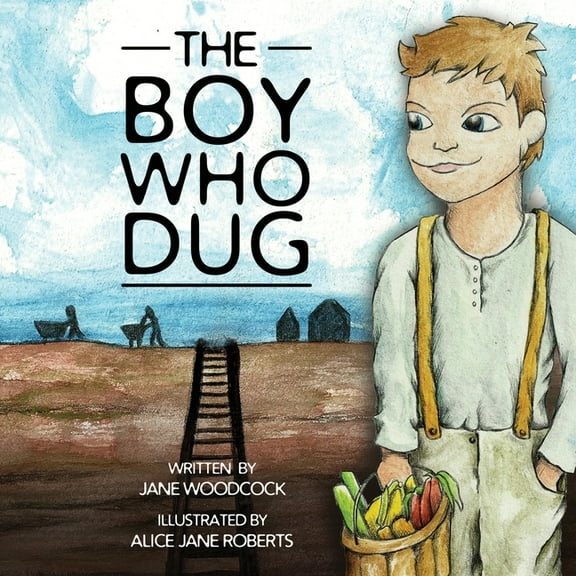 The Boy Who Dug, (Paperback)