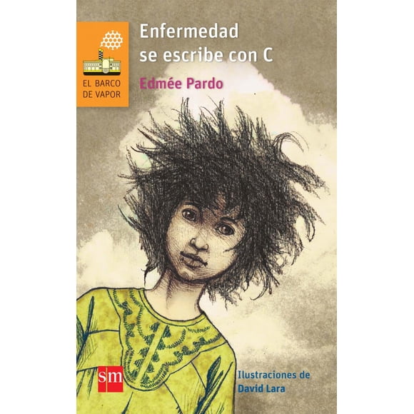 ENFERMEDAD SE ESCRIBE CON C SM DE EDICIONES PARDO EDMEE
