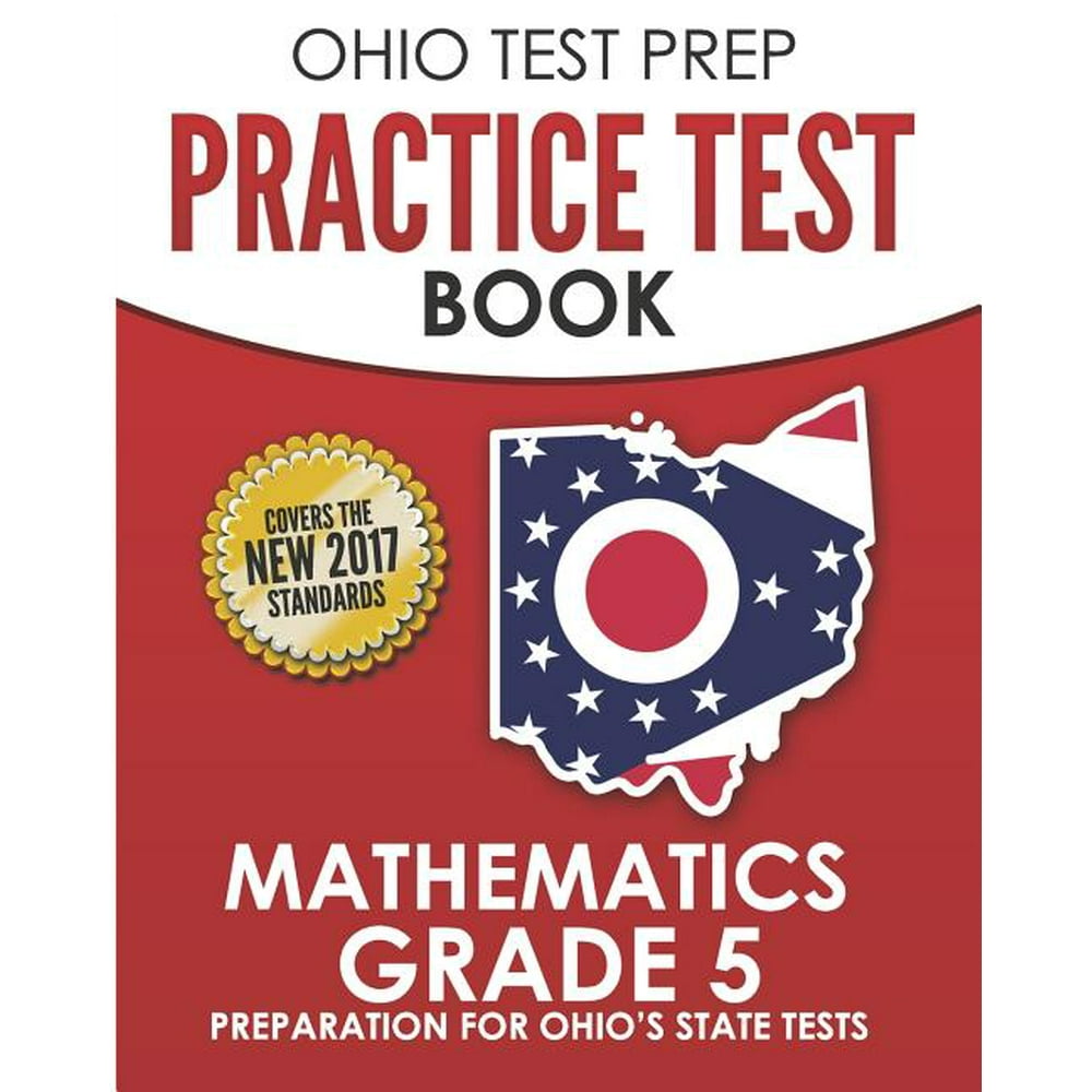 Ohio Test Prep Practice Test Book Mathematics Grade 5 : Preparation for ...
