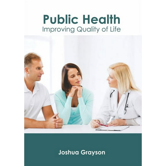 Public Health: Improving Quality of Life, (Hardcover)