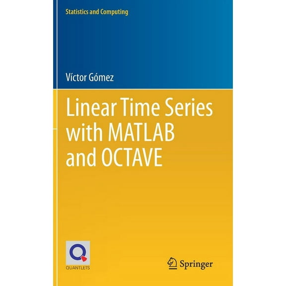 Statistics and Computing Linear Time Series with MATLAB and Octave, (Hardcover)
