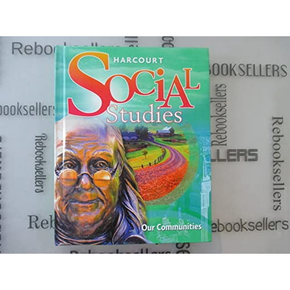 Pre-Owned Harcourt Social Studies: Student Edition Grade 3 Our Communities 2010, 9780153858840, 0153858842, Hardcover,