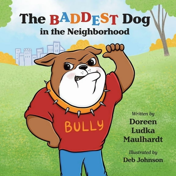 The Baddest Dog in the Neighborhood, (Paperback)