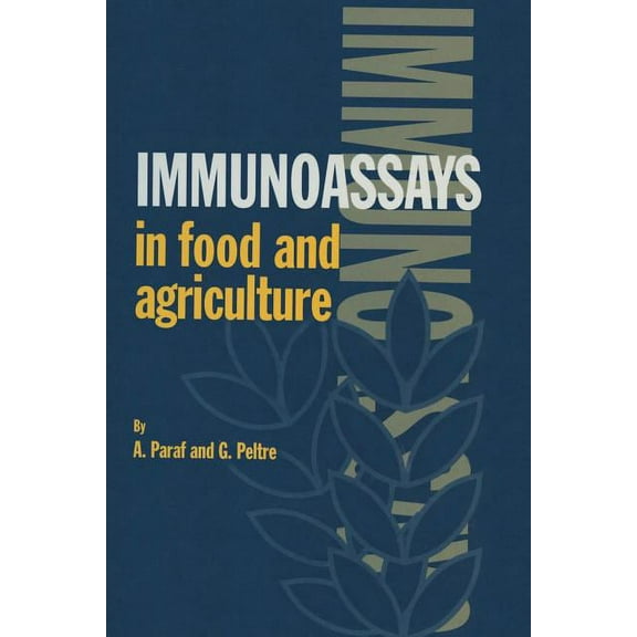 Immunoassays in Food and Agriculture, (Paperback)