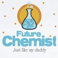 thumbnail image 2 of CafePress - Future Chemist Like Daddy Baby Infant Bodysuit - Baby Light Bodysuit, Size Newborn - 24 Months, 2 of 4