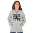 thumbnail image 4 of You're Not My Type Sassy Rejection Unisex Fleece Graphic Zip Up Hoodie Brisco Brands 4X, 4 of 5
