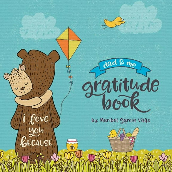 I Love You Because I Love You Because: Dad & Me Gratitude Book, Book 3, (Paperback)