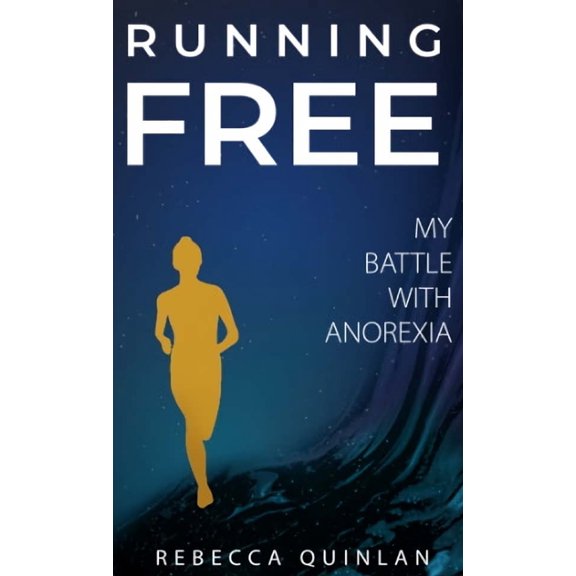 Running Free: My Battle With Anorexia, (Hardcover)