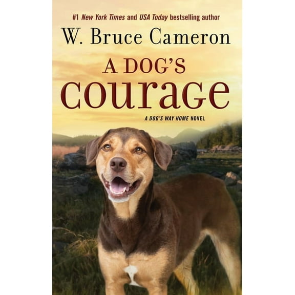 Dog's Way Home Novel: A Dog's Courage (Paperback)