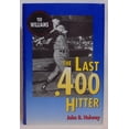 thumbnail image 1 of Pre-Owned The Last .400 Hitter: The Anatomy of a .400 Season, 9780697141293, 0697141292, Hardcover, First Edition edition, 1 of 1