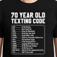 thumbnail image 3 of Funny 70th Birthday T-Shirt – Senior Texting Code Humor – Birthday Gift for 70 Year Olds, 3 of 6