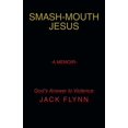 thumbnail image 2 of Smash-Mouth Jesus-A Memoir (Paperback), 2 of 2