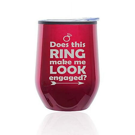 

Stemless Wine Tumbler Coffee Travel Mug Glass with Lid Does This Ring Make Me Look Engaged (Fuchsia)