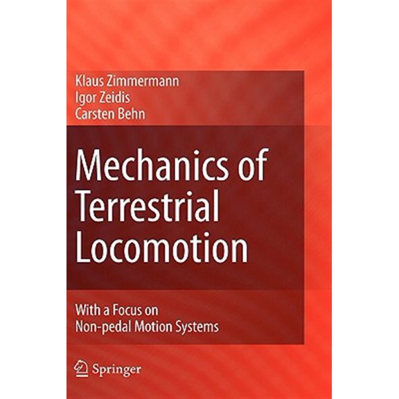 Pre-Owned Mechanics of Terrestrial Locomotion: With a Focus on Non-Pedal Motion Systems (Hardcover)