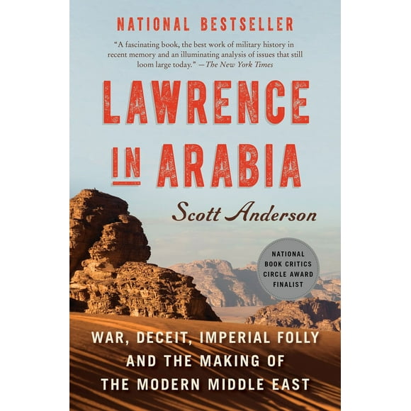 Pre-Owned Lawrence in Arabia: War, Deceit, Imperial Folly and the Making of the Modern Middle East (Paperback) 0307476413 9780307476418