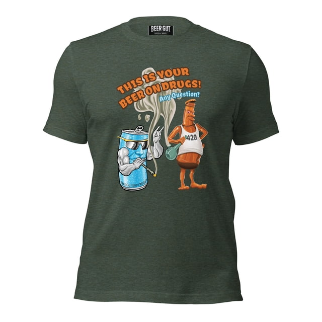 C'est Ta Bière sur les Drogues! des Questions? t-shirt Unisexe
