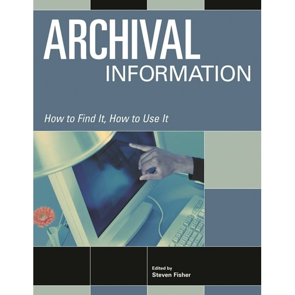 How to Find It, How to Use It Archival Information, (Hardcover)