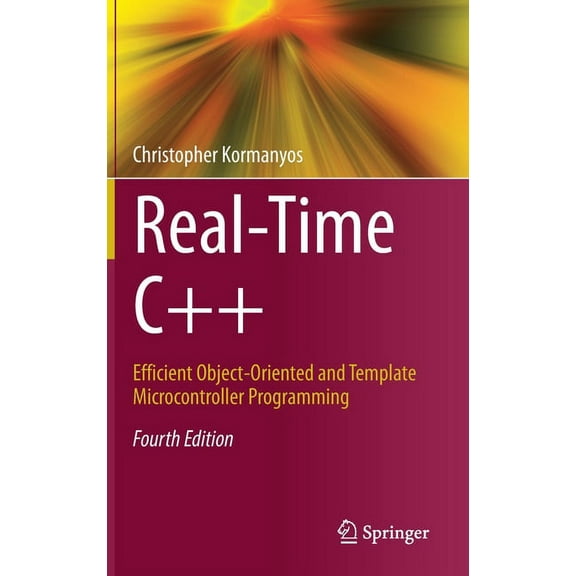 Real-Time C  : Efficient Object-Oriented and Template Microcontroller Programming, (Hardcover)