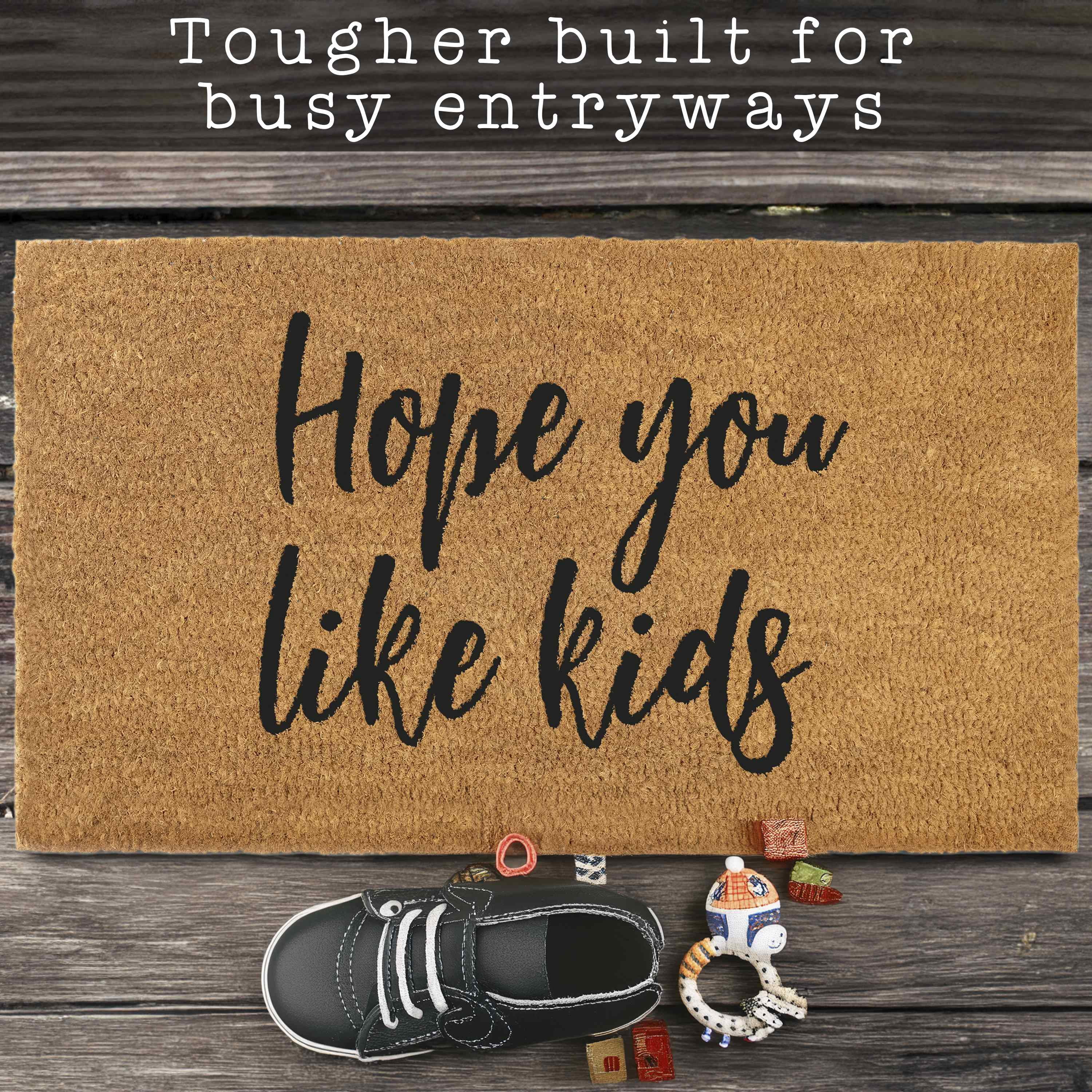 MAINEVENT Hope You Like Kids Coir Doormat 30x17 Inch, Funny Outdoor Welcome Mat for Outside