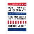 thumbnail image 1 of Pre-Owned The All New Don't Think of an Elephant!: Know Your Values and Frame the Debate (Paperback) 160358594X 9781603585941, 1 of 1