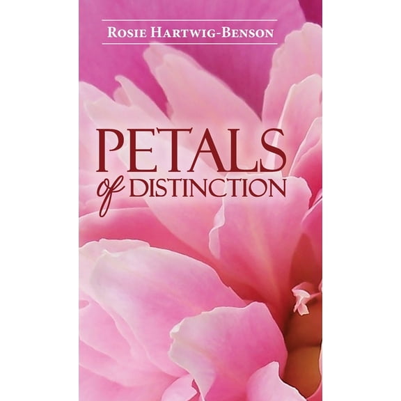 Petals of Distinction (Hardcover)