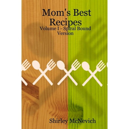 Mom's Best Recipes : Volume I - eBook