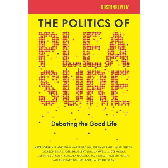 The Politics of Pleasure, (Paperback)