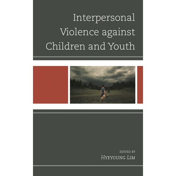 Interpersonal Violence Against Children and Youth, (Hardcover)