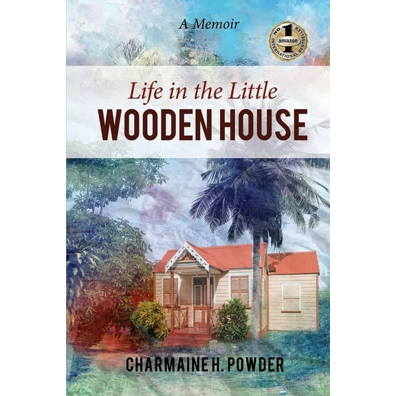 Life in the Little Wooden House: A Memoir, (Paperback)