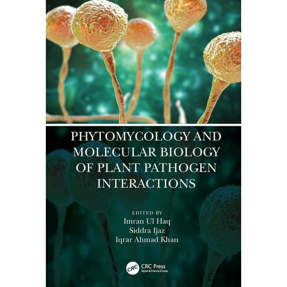 Phytomycology and Molecular Biology of Plant Pathogen Interactions, (Hardcover)