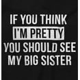 thumbnail image 2 of Pretty See Big Sister Siblings Youth T Shirt Tee Girls Infant Toddler Brisco Brands 12M, 2 of 5