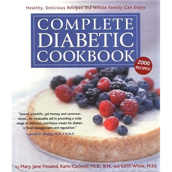 Pre-Owned Complete Diabetic Cookbook: Healthy, Delicious Recipes the Whole Family Can Enjoy (Hardcover) 1579123406 9781579123406